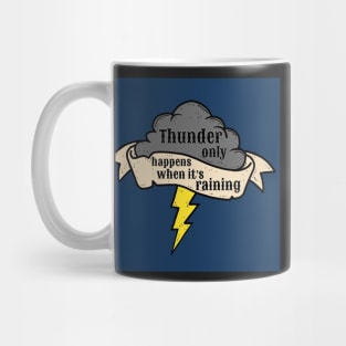 Thunder only happens when it’s raining Fleetwood Mac Mug